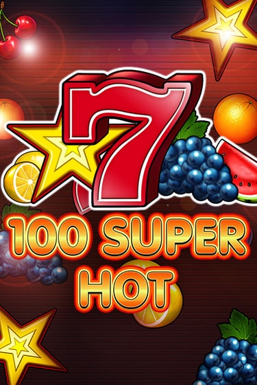 Демо игра 100 Super Hot играть онлайн | Casino X бесплатно