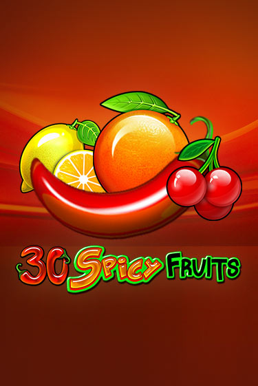 Демо игра 30 Spicy Fruits играть онлайн | Casino X бесплатно