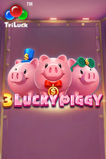 Демо игра 3 LUCKY PIGGY играть онлайн | Casino X бесплатно