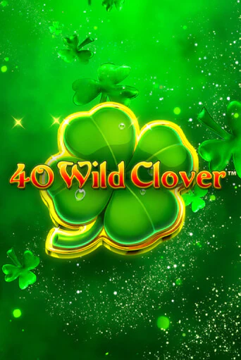 Демо игра 40 Wild Clover играть онлайн | Casino X бесплатно