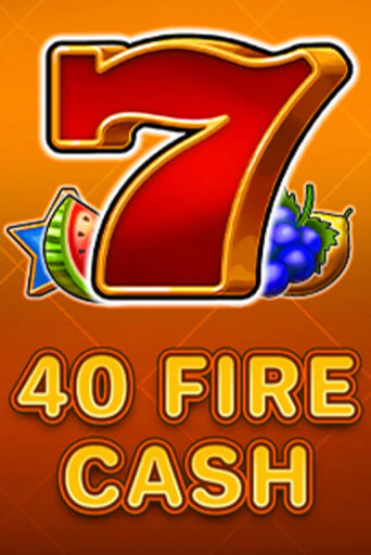 Демо игра 40 Fire Cash играть онлайн | Casino X бесплатно