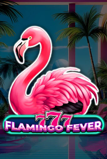 Демо игра 777 - Flamingo Fever играть онлайн | Casino X бесплатно