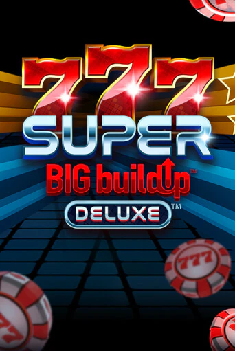 Демо игра 777 Super BIG BuildUp™ Deluxe™ играть онлайн | Casino X бесплатно