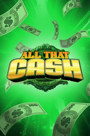 Демо игра All That Cash играть онлайн | Casino X бесплатно