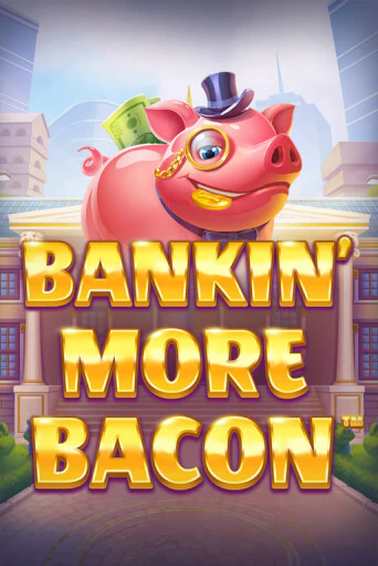 Демо игра Bankin’ More Bacon играть онлайн | Casino X бесплатно