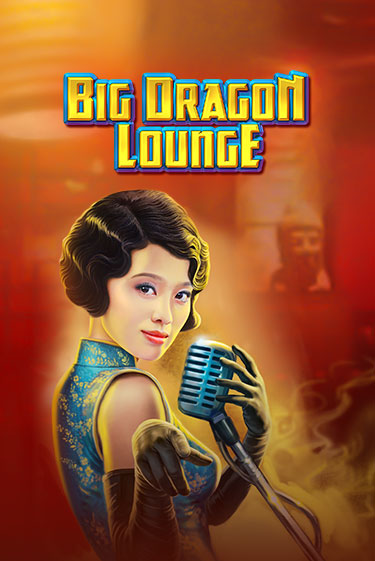 Демо игра Big Dragon Lounge играть онлайн | Casino X бесплатно