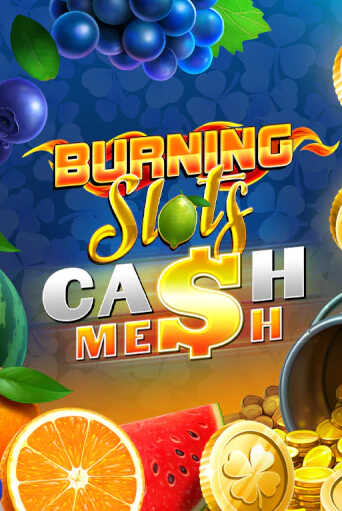 Демо игра Burning Slots Cash Mesh играть онлайн | Casino X бесплатно