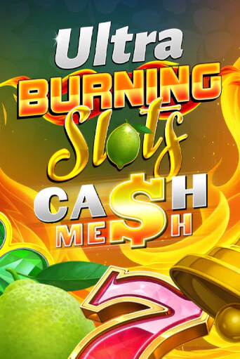 Демо игра Burning Slots Cash Mesh Ultra играть онлайн | Casino X бесплатно