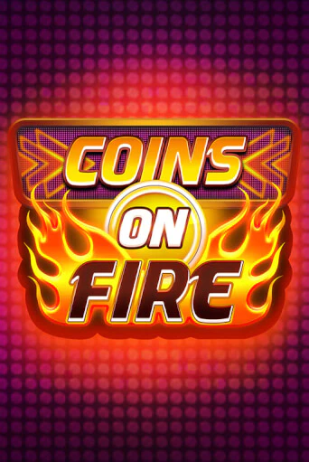 Демо игра Coins on Fire играть онлайн | Casino X бесплатно