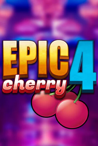 Демо игра Epic Cherry 4 играть онлайн | Casino X бесплатно