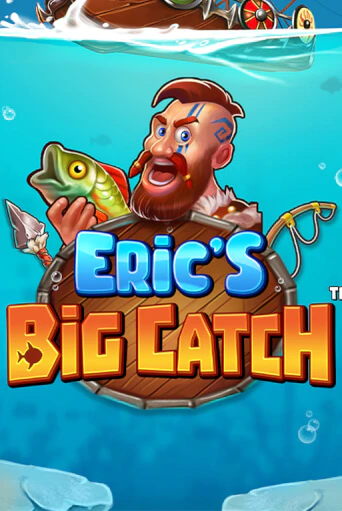 Демо игра Eric’s Big Catch™ играть онлайн | Casino X бесплатно