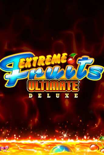 Демо игра Extreme Fruits Ultimate Deluxe играть онлайн | Casino X бесплатно