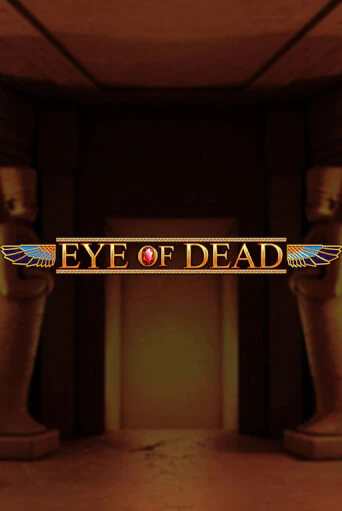 Демо игра Eye of Dead играть онлайн | Casino X бесплатно