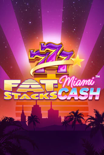 Демо игра FatStacks Miami Cash играть онлайн | Casino X бесплатно