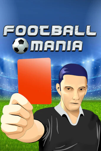 Демо игра Football Mania играть онлайн | Casino X бесплатно