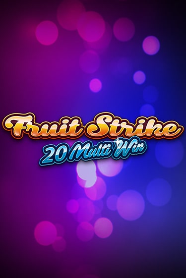 Демо игра Fruit strike 20 multi win играть онлайн | Casino X бесплатно