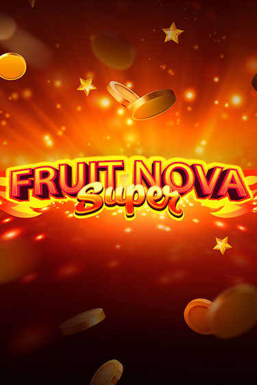 Демо игра Fruit Super Nova играть онлайн | Casino X бесплатно