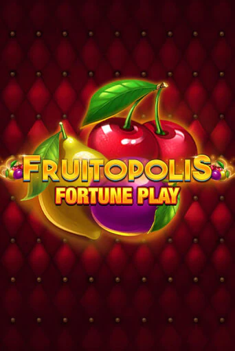 Демо игра Fruitopolis Fortune Play играть онлайн | Casino X бесплатно