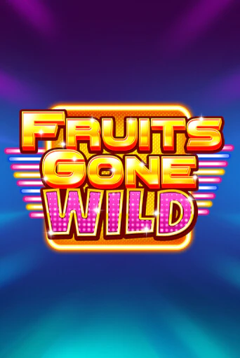 Демо игра Fruits Gone Wild играть онлайн | Casino X бесплатно