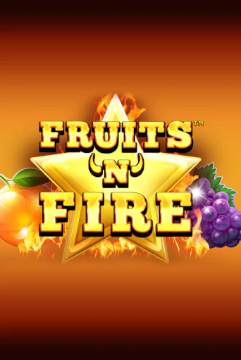 Демо игра Fruits'n'Fire играть онлайн | Casino X бесплатно