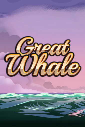 Демо игра Great Whale   играть онлайн | Casino X бесплатно