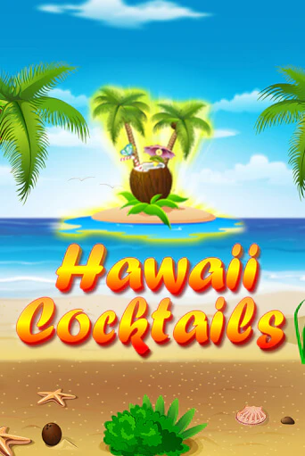 Демо игра Hawaii Cocktails играть онлайн | Casino X бесплатно