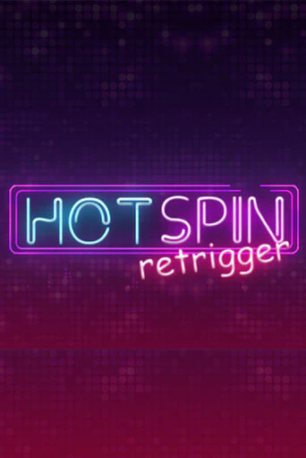 Демо игра Hot Spin Retrigger играть онлайн | Casino X бесплатно