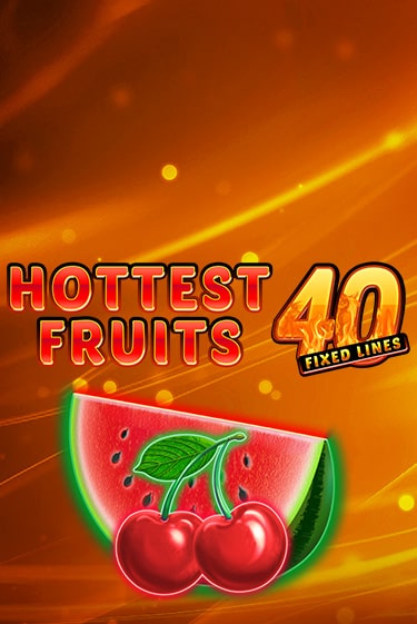 Демо игра Hottest Fruits 40 играть онлайн | Casino X бесплатно