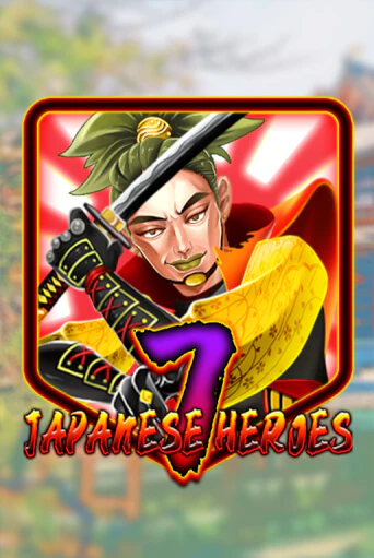 Демо игра Japanese 7 Heroes играть онлайн | Casino X бесплатно