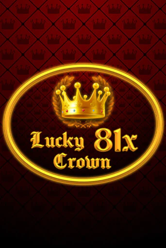 Демо игра Lucky Crown 81x играть онлайн | Casino X бесплатно