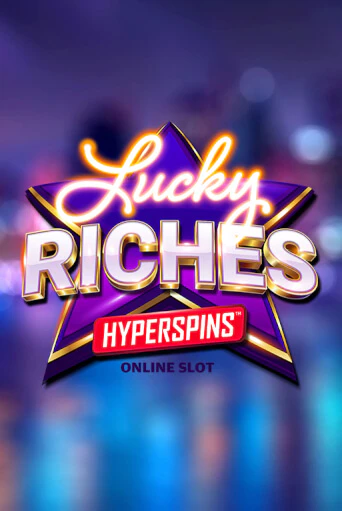 Демо игра Lucky Riches Hyperspins играть онлайн | Casino X бесплатно