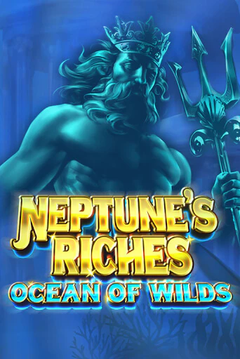 Демо игра Neptune's Riches: Ocean of Wilds играть онлайн | Casino X бесплатно