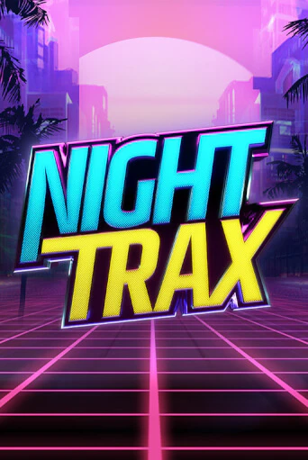 Демо игра Night Trax играть онлайн | Casino X бесплатно