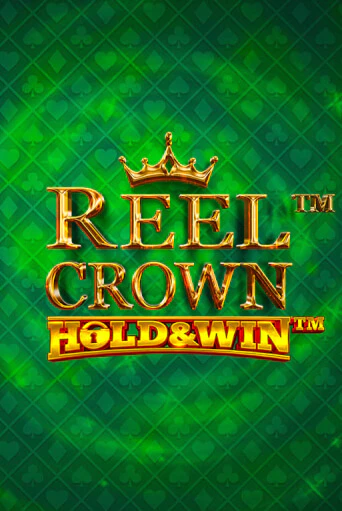 Демо игра Reel Crown™: Hold & Win™ играть онлайн | Casino X бесплатно