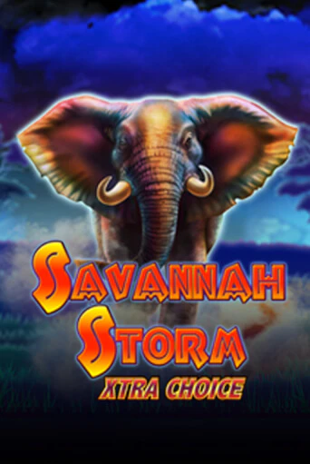 Демо игра Savannah Storm Xtra Choice играть онлайн | Casino X бесплатно