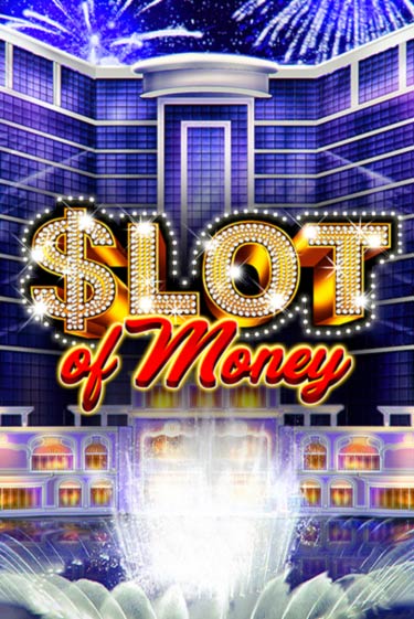 Демо игра Slot Of Money играть онлайн | Casino X бесплатно