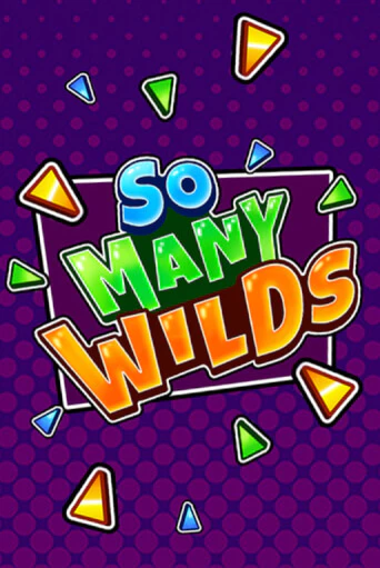 Демо игра So Many Wilds играть онлайн | Casino X бесплатно