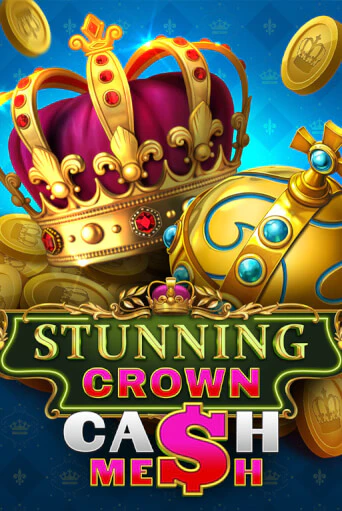 Демо игра Stunning Crown Cash Mesh играть онлайн | Casino X бесплатно