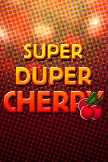 Демо игра Super Duper Cherry играть онлайн | Casino X бесплатно