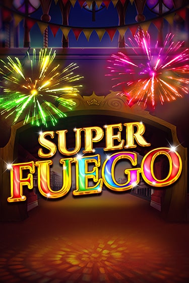 Демо игра Super Fuego играть онлайн | Casino X бесплатно