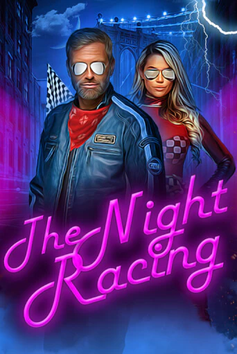 Демо игра The Night Racing играть онлайн | Casino X бесплатно