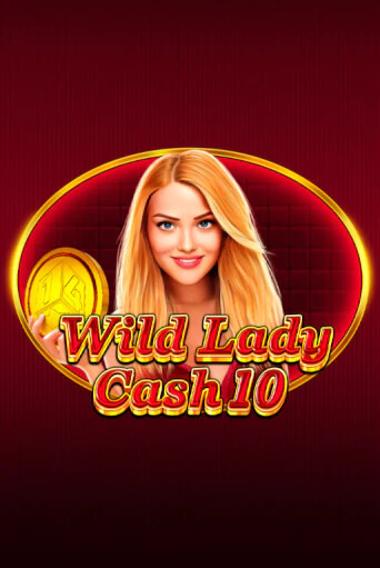 Демо игра Wild Lady Cash 10 играть онлайн | Casino X бесплатно