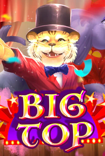 Демо игра Big Top играть онлайн | Casino X бесплатно