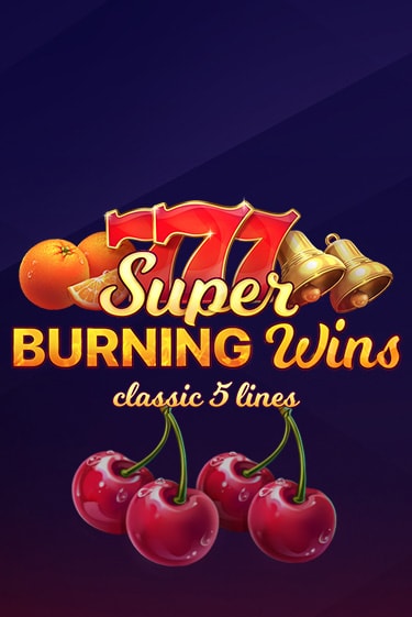 Демо игра Super Burning Wins: Classic 5 Lines играть онлайн | Casino X бесплатно